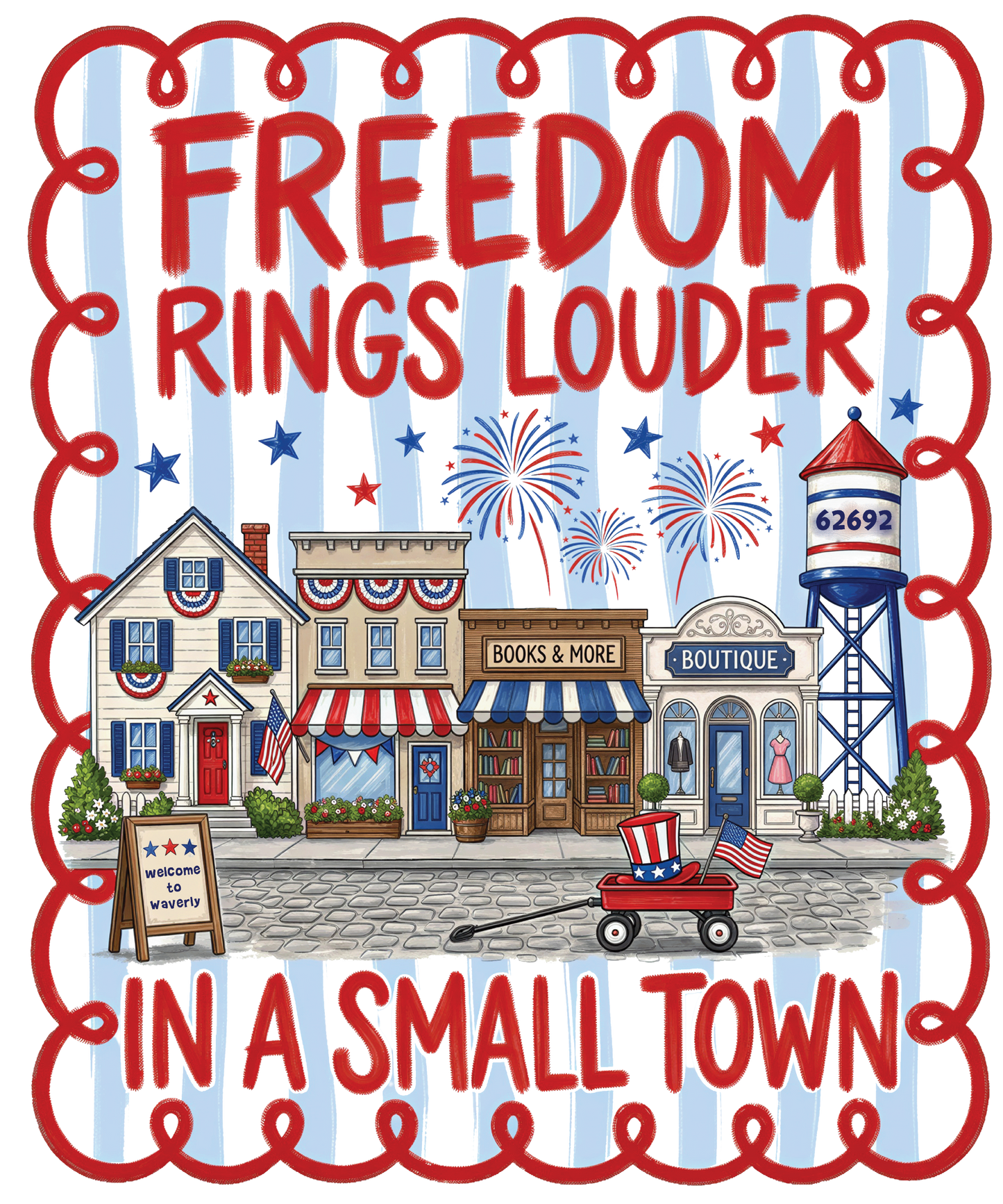 FREEDOM RINGS LOUDER IN A SMALL TOWN