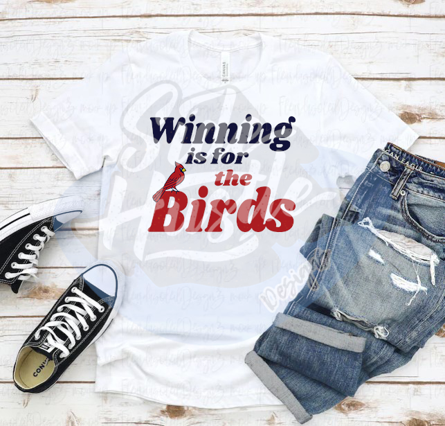 WINNING IS FOR THE BIRDS