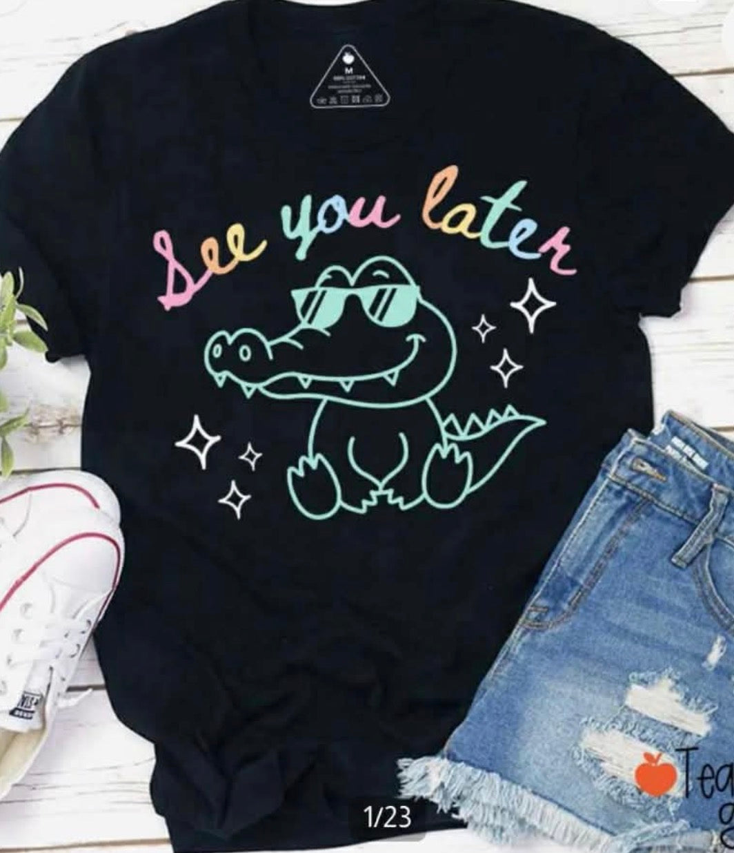 SEE YOU LATER ALLIGATOR - LW