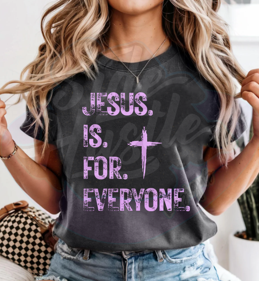 JESUS IS FOR EVERYONE